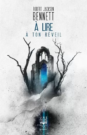 Robert Jackson Bennett – À lire à ton réveil